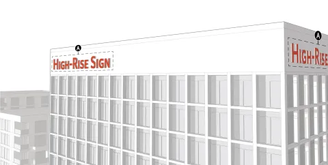 Illustration of two high-rise sign 2s located near the top of the building on adjacent sides, at least 100 feet above grade. The diagram defines dimensional standards, including the maximum area allowed for an individual high-rise sign 2 as described in the table below.